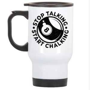 Stop Talking Start Chalking Billard 8ball Pool Billiards Funny Gift Stainless Steel Travel Mug