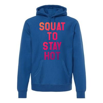 Squat To Stay Hogift Oh My Quad Becky Look At Her Squat Gift Premium Hoodie