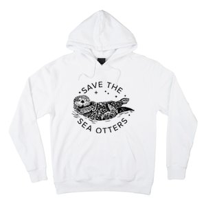 Save The Sea Otters Hoodie