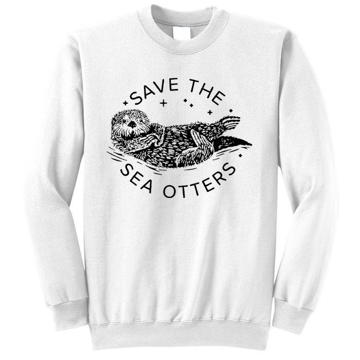 Save The Sea Otters Sweatshirt