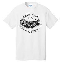 Save The Sea Otters Tall T-Shirt