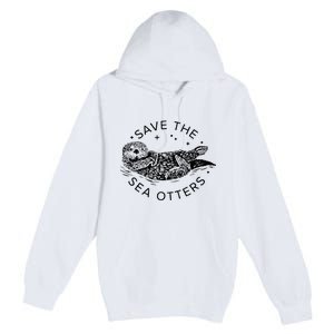 Save The Sea Otters Premium Pullover Hoodie