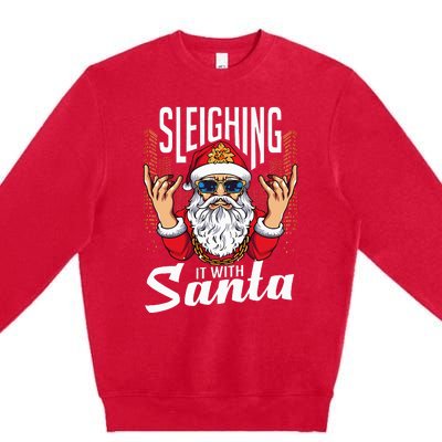 Sleigh the Season Sleighing it with Santa Premium Crewneck Sweatshirt