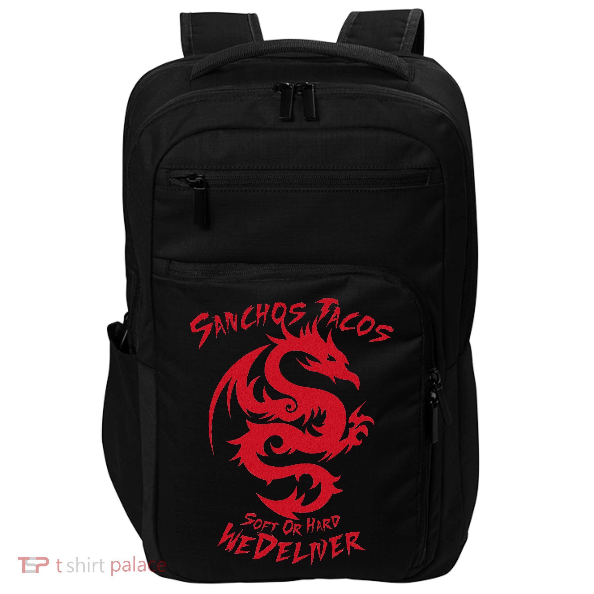 Sanchos Tacos Soft Or Hard We Deliver Apparel Impact Tech Backpack