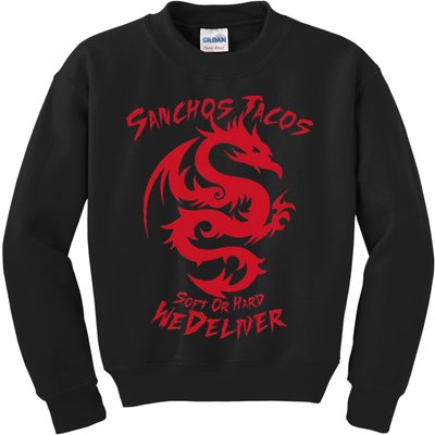 Sanchos Tacos Soft Or Hard We Deliver Apparel Kids Sweatshirt