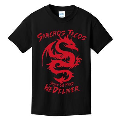 Sanchos Tacos Soft Or Hard We Deliver Apparel Kids T-Shirt