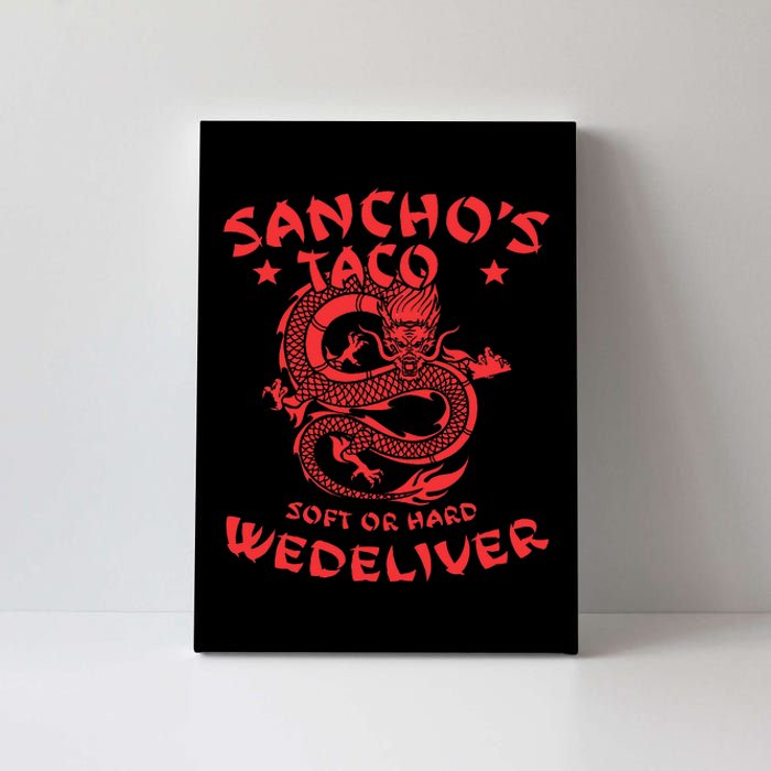 Sanchos Tacos Soft Or Hard We Deliver Apparel Canvas