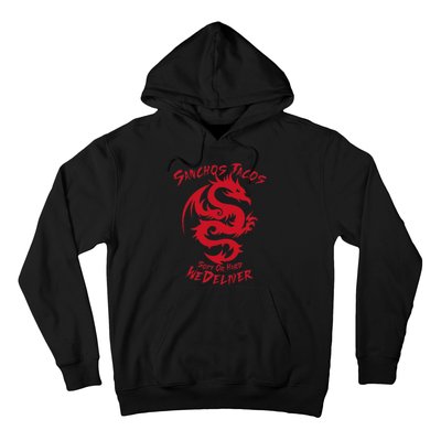 Sanchos Tacos Soft Or Hard We Deliver Apparel Hoodie