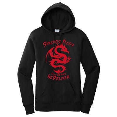 Sanchos Tacos Soft Or Hard We Deliver Apparel Women's Pullover Hoodie