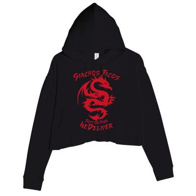 Sanchos Tacos Soft Or Hard We Deliver Apparel Crop Fleece Hoodie