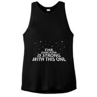 Sarcastic The Sarcasm Is Strong With This One Ladies PosiCharge Tri-Blend Wicking Tank