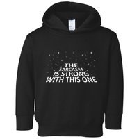 Sarcastic The Sarcasm Is Strong With This One Toddler Hoodie