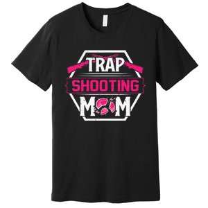 Skeet Trap Shooting Mom funny sport Mother's Day Premium T-Shirt