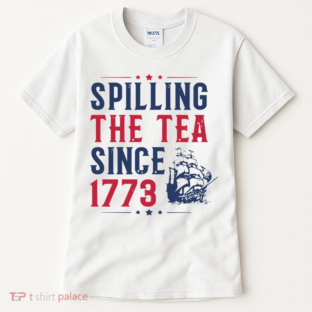 Spilling The Tea Since 1773 History Teacher Gift Funny History Teacher Tall T-Shirt