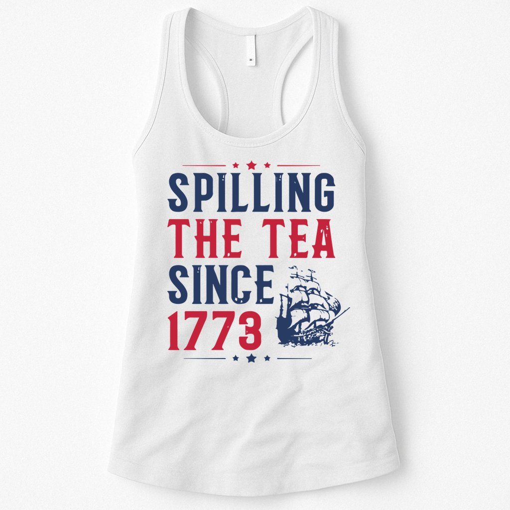 Spilling The Tea Since 1773 History Teacher Gift Funny History Teacher Womens Tank Top