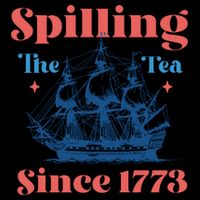 Spilling The Tea Since 1773 Zip Tote Bag