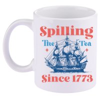 Spilling The Tea Since 1773 11oz C Handle Ceramic Mug