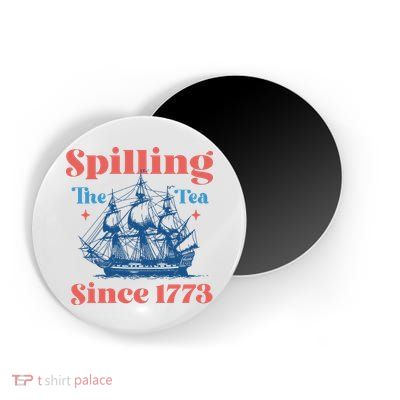 Spilling The Tea Since 1773 Magnet