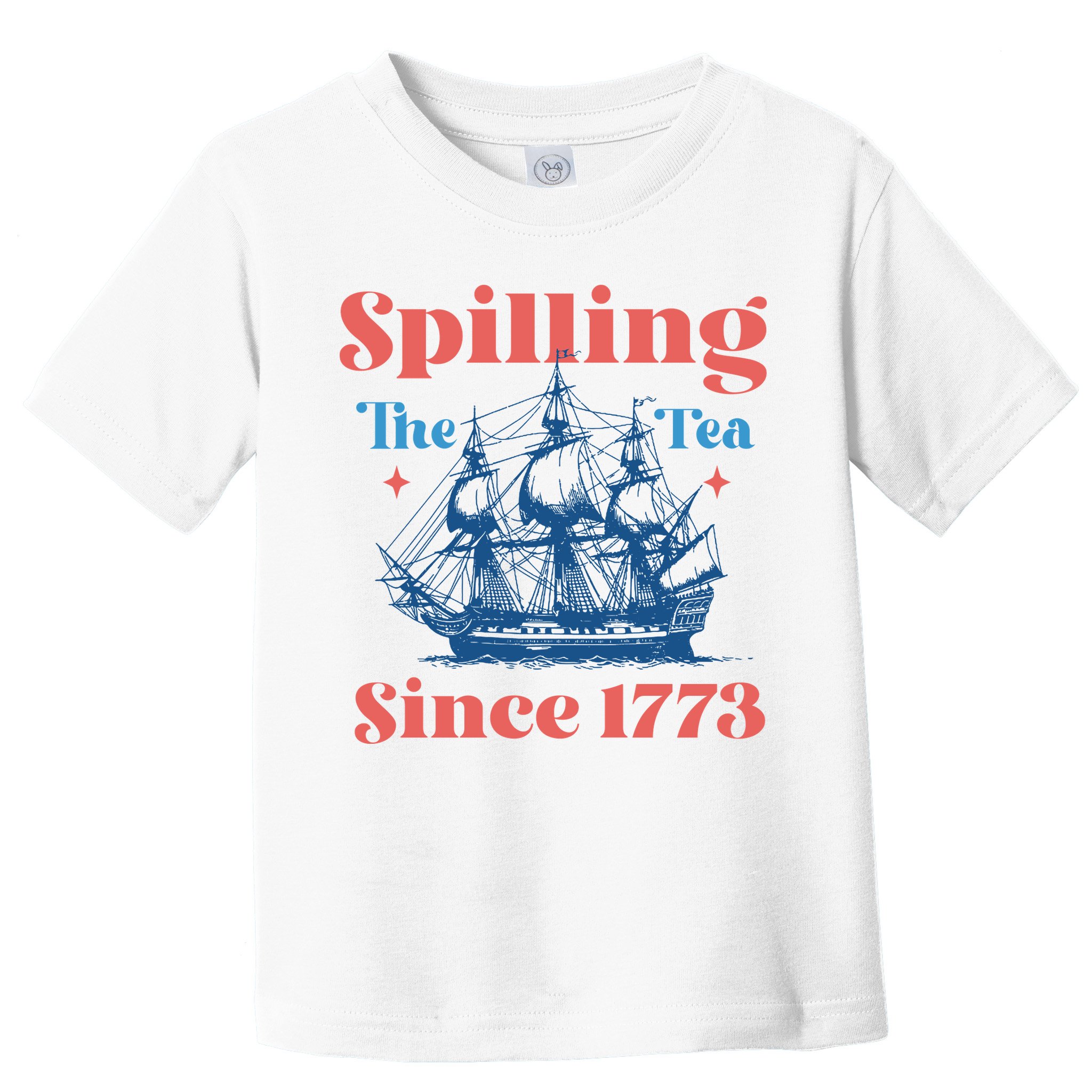 Spilling The Tea Since 1773 Toddler T-Shirt