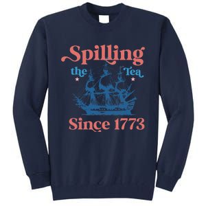 Spilling The Tea Since 1773 Tall Sweatshirt