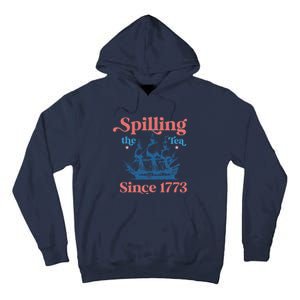 Spilling The Tea Since 1773 Tall Hoodie