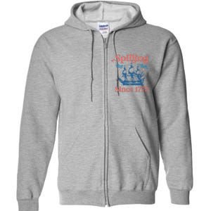 Spilling The Tea Since 1773 Full Zip Hoodie