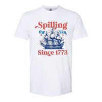 Spilling The Tea Since 1773 4th Of July Softstyle CVC T-Shirt