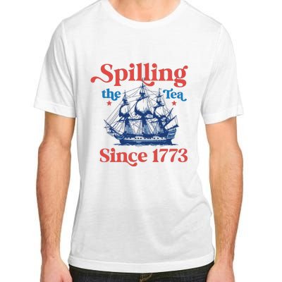 Spilling The Tea Since 1773 4th Of July Adult ChromaSoft Performance T-Shirt