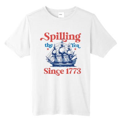 Spilling The Tea Since 1773 4th Of July Tall Fusion ChromaSoft Performance T-Shirt