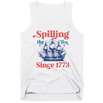 Spilling The Tea Since 1773 4th Of July Tank Top