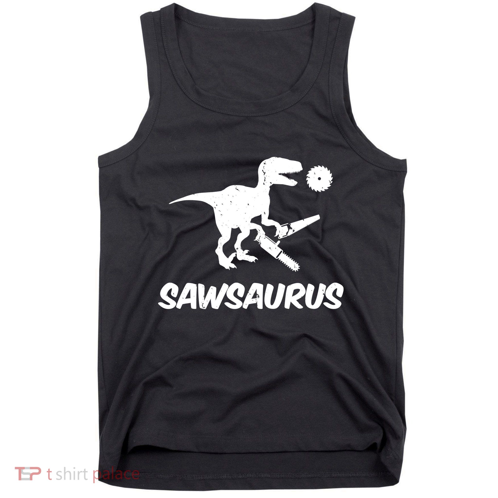 Sawsaurus TRex Tyrannosaurus Rex Funny Tank Top