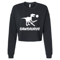 Sawsaurus TRex Tyrannosaurus Rex Funny Cropped Pullover Crew
