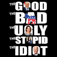 Support Trump The Good The Bad The Ugly The Stupid The Idiot Bucket Hat