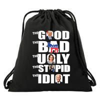 Support Trump The Good The Bad The Ugly The Stupid The Idiot Drawstring Bag