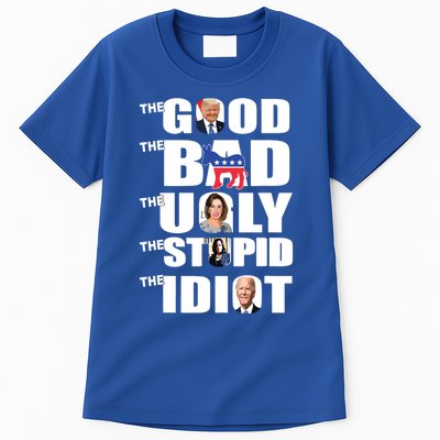 Support Trump The Good The Bad The Ugly The Stupid The Idiot Tall T-Shirt