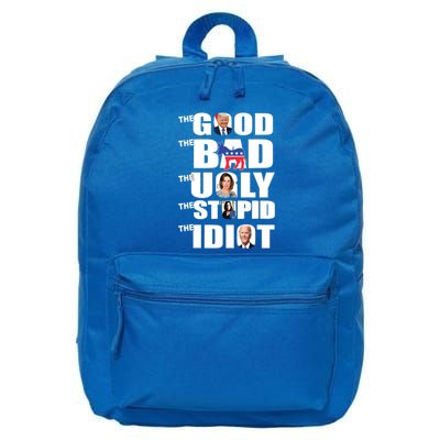 Support Trump The Good The Bad The Ugly The Stupid The Idiot 16 in Basic Backpack