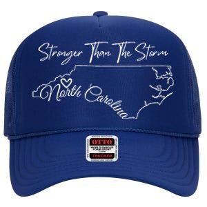 Strong Than The Storm Strong North Carolina High Crown Mesh Back Trucker Hat