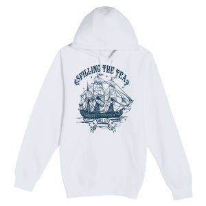 Spilling The Tea Since 1773 America Freedom Premium Pullover Hoodie