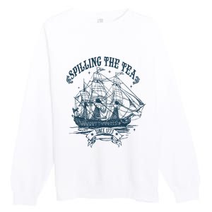 Spilling The Tea Since 1773 America Freedom Premium Crewneck Sweatshirt