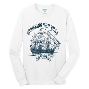 Spilling The Tea Since 1773 America Freedom Tall Long Sleeve T-Shirt