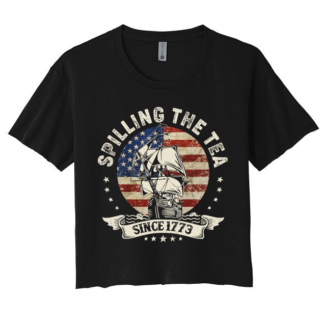 Spilling The Tea Since 1773 Patriotic 4th Of July Crop Top