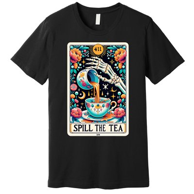 Spill The Tea Funny Tarot Card Sarcastic Skeleton Premium T-Shirt