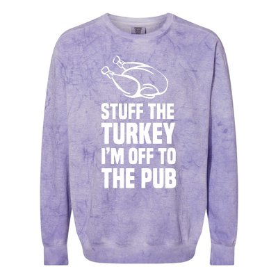 Stuff The Turkey IM Off To The Pub Colorblast Crewneck Sweatshirt