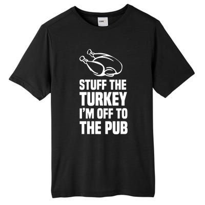 Stuff The Turkey IM Off To The Pub Tall Fusion ChromaSoft Performance T-Shirt