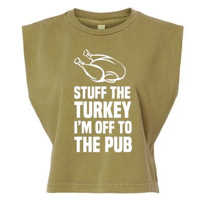 Stuff The Turkey IM Off To The Pub Garment-Dyed Women's Muscle Tee