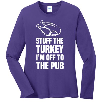 Stuff The Turkey IM Off To The Pub Ladies Long Sleeve Shirt