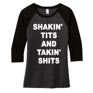 Shakin' Tits & Takin' Shits - Funny Saying Sarcastic Novelty Women's Tri-Blend 3/4-Sleeve Raglan Shirt