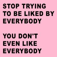 Stop Trying To Be Liked By Everybody You Don’T Even Like Everybody Doggie Tank