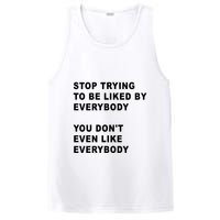 Stop Trying To Be Liked By Everybody You Don’T Even Like Everybody PosiCharge Competitor Tank
