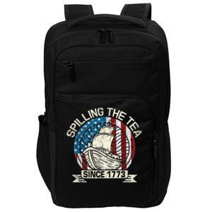 Spilling The Tea Since 1773 Patriotic Tea Party July 4th Impact Tech Backpack